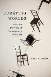 Book cover of Emma Bond's Curating Worlds